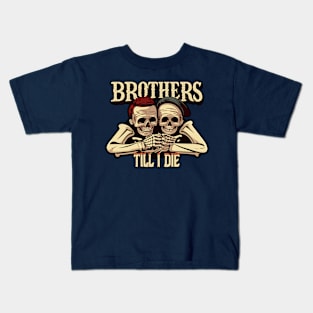 Brothers Till I Die Funny Skeleton Brother Vintage Retro Men Kids T-Shirt